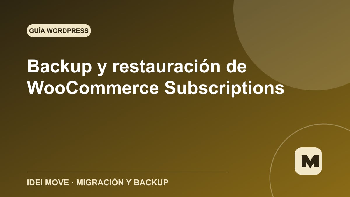 Imagen de la gu&iacute;a Backup y restauraci&oacute;n de WooCommerce Subscriptions