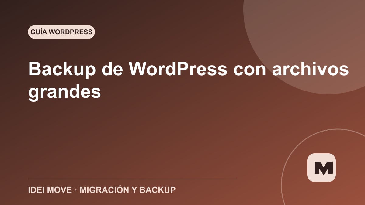Imagen de la gu&iacute;a Backup de WordPress con archivos grandes