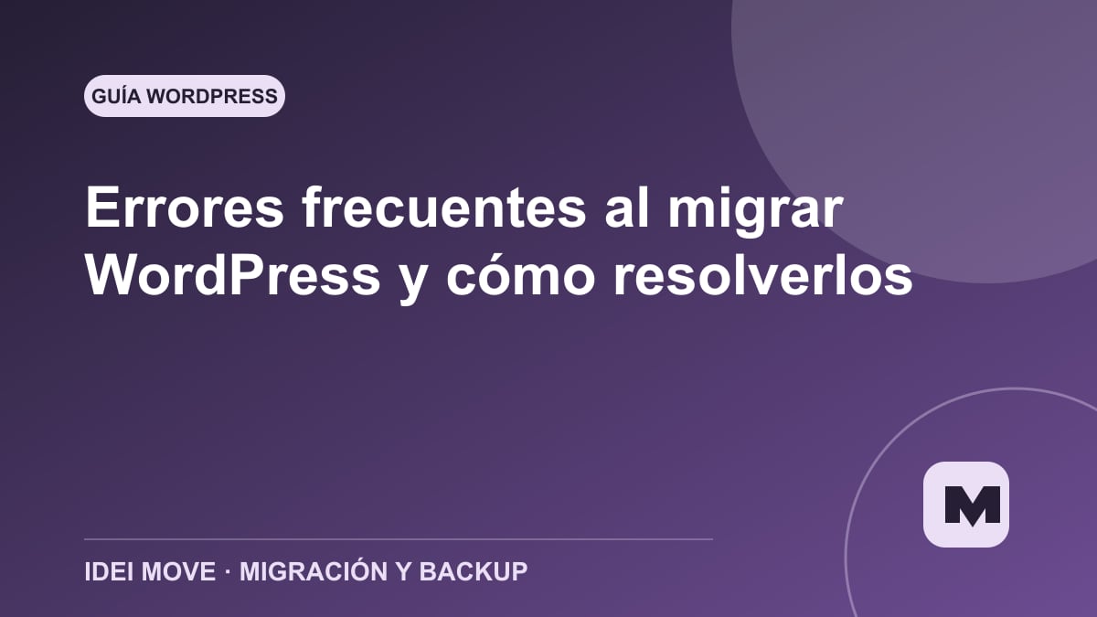Imagen de la gu&iacute;a Errores frecuentes al migrar WordPress y c&oacute;mo resolverlos