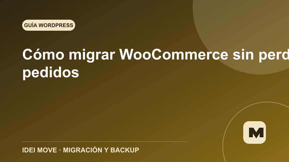 Imagen de la gu&iacute;a C&oacute;mo migrar WooCommerce sin perder pedidos