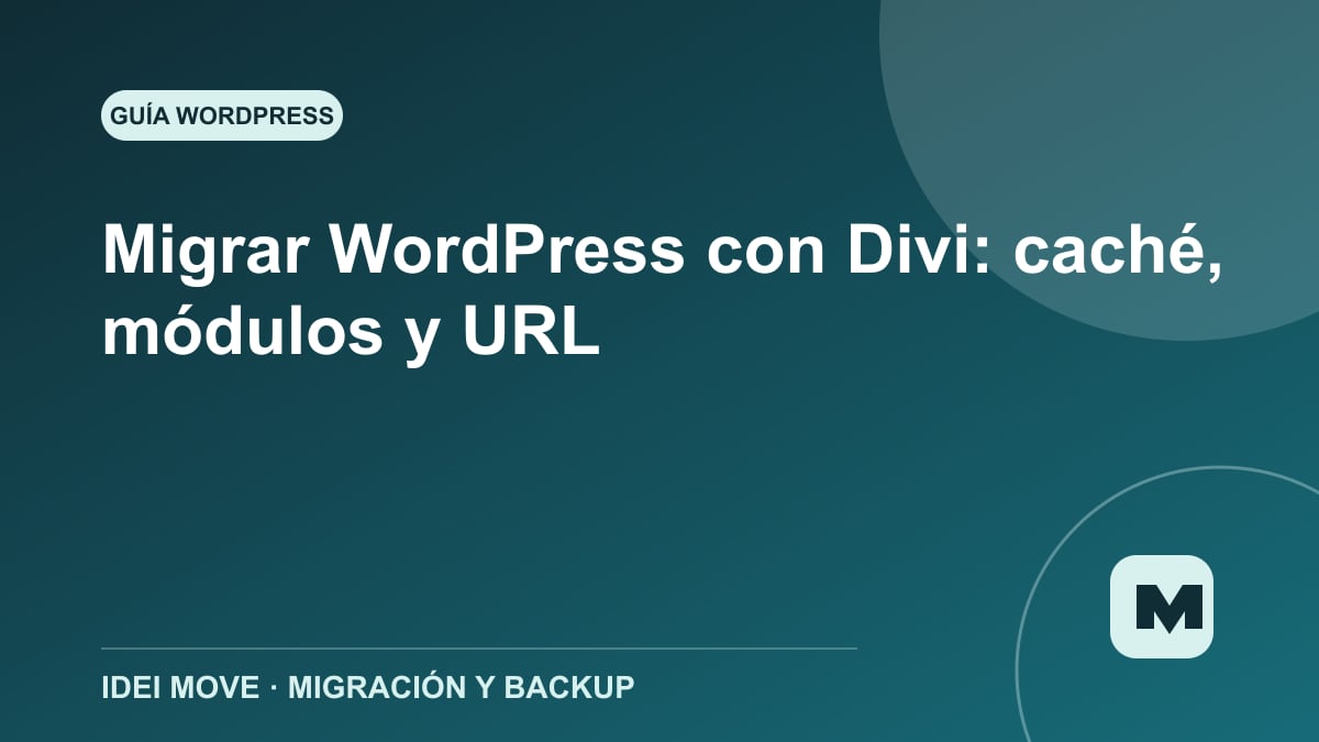 Imagen de la gu&iacute;a Migrar WordPress con Divi: cach&eacute;, m&oacute;dulos y URL