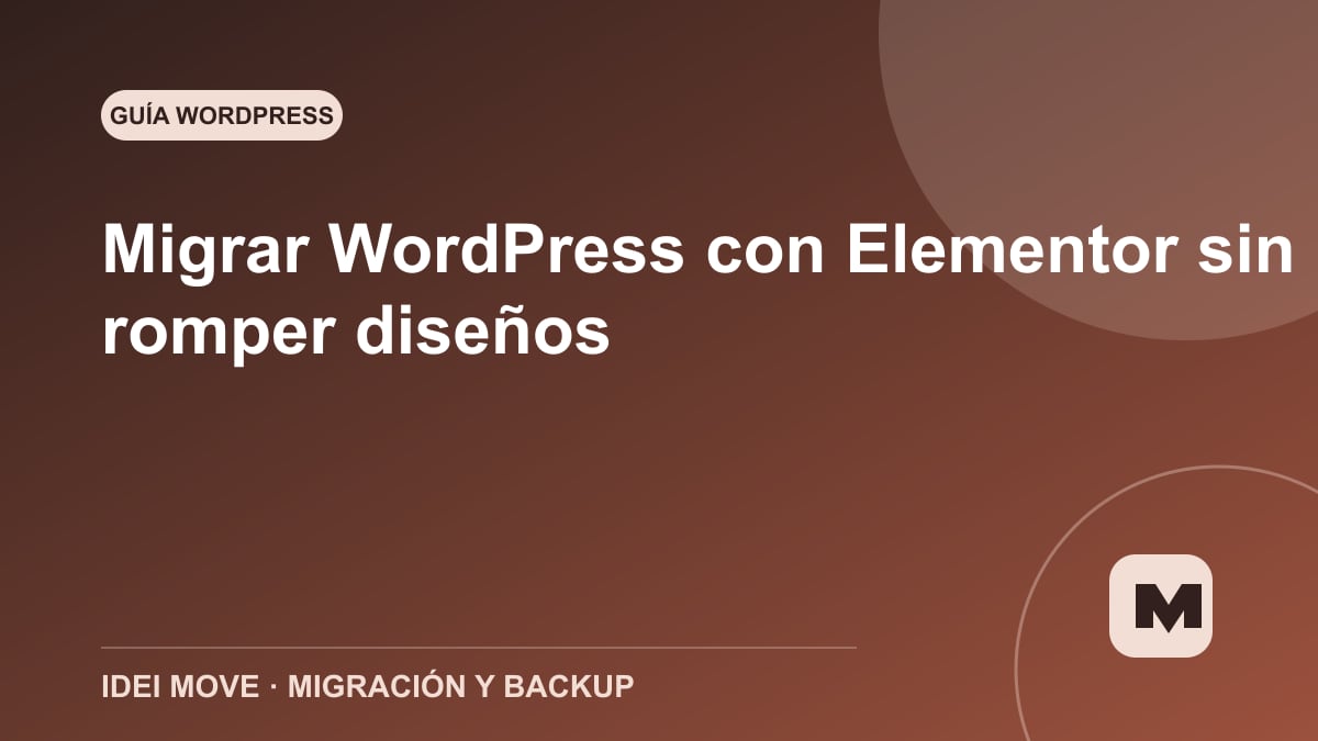 Imagen de la gu&iacute;a Migrar WordPress con Elementor sin romper dise&ntilde;os