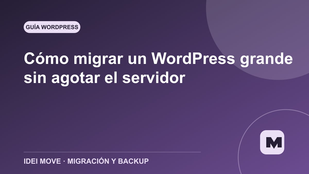 Imagen de la gu&iacute;a C&oacute;mo migrar un WordPress grande sin agotar el servidor