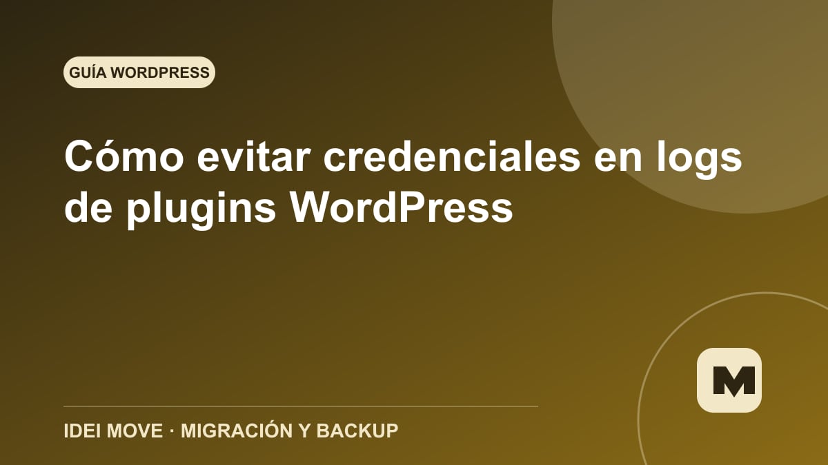 Imagen de la gu&iacute;a C&oacute;mo evitar credenciales en logs de plugins WordPress