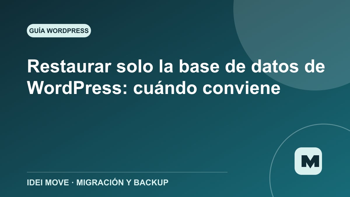 Imagen de la gu&iacute;a Restaurar solo la base de datos de WordPress: cu&aacute;ndo conviene